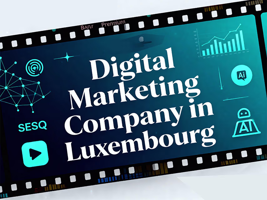 Leading Digital Marketing Company in Luxembourg with 10+ Years of Proven Expertise
